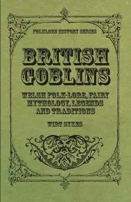 Wirt Sikes - British Goblins, Häftad. Tillgänglighet: Lägg i varukorg