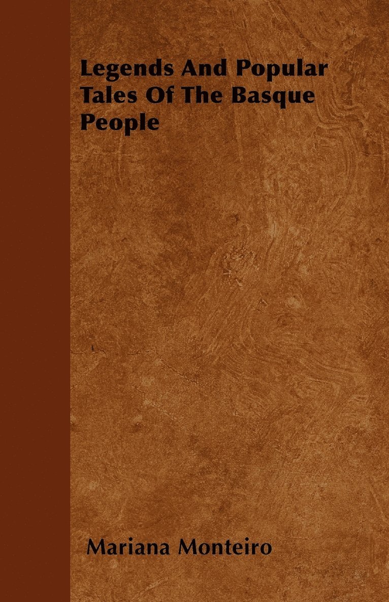 Mariana Monteiro - Legends And Popular Tales Of The Basque People, Häftad