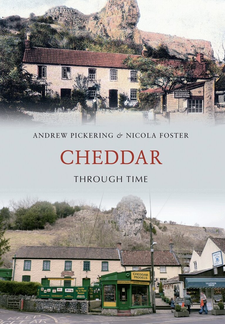 Andrew Pickering, Nicola Foster - Cheddar Through Time, Häftad