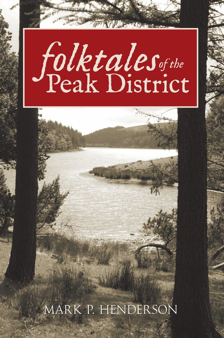 Mark P. Henderson - Folktales of the Peak District, Häftad. Tillgänglighet: Lägg i varukorg