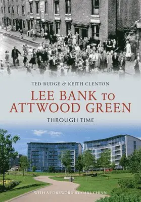 Ted Rudge, Keith Clenton - Lee Bank to Attwood Green Through Time, Häftad. Tillgänglighet: Lägg i varukorg