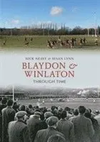 Nick Neave, Susan Lynn - Blaydon & Winlaton Through Time, Häftad. Tillgänglighet: Lägg i varukorg