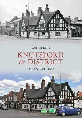 Paul Hurley - Knutsford & District Through Time, Häftad. Tillgänglighet: Lägg i varukorg