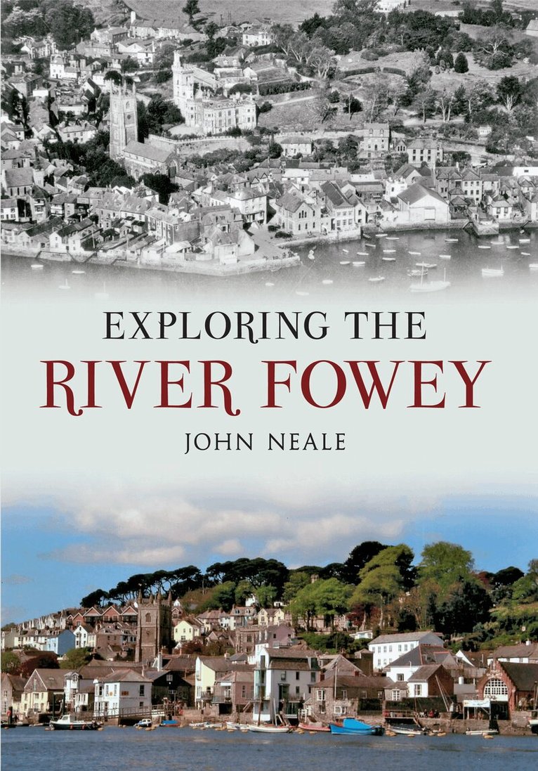 John Neale - Exploring the River Fowey, Häftad