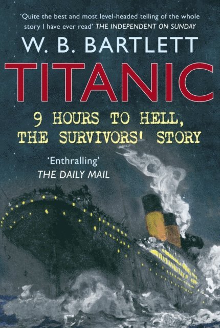 W. B. Bartlett - Titanic 9 Hours to Hell, E-bok. Tillgänglighet: Lägg i varukorg