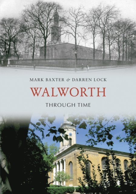 Darren Lock, Mark Baxter - Walworth Through Time, E-bok