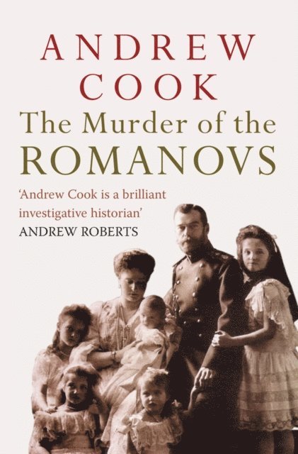 Andrew Cook - Murder of the Romanovs, E-bok