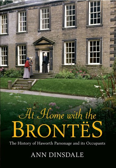 Ann Dinsdale - At Home with the Brontes, Häftad