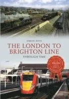Simon Jeffs - London to Brighton Line Through Time, Häftad. Tillgänglighet: Lägg i varukorg