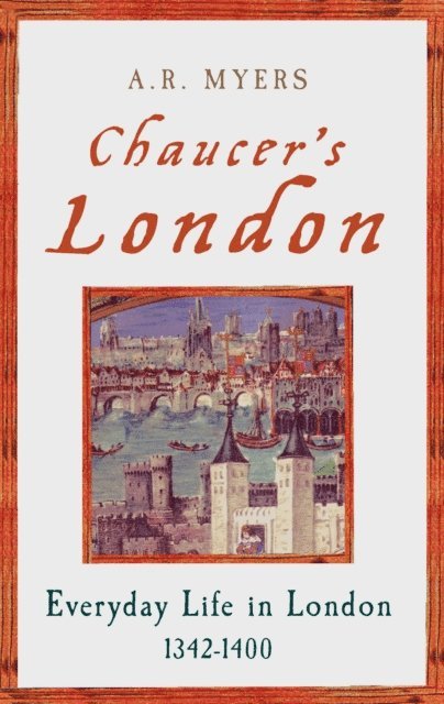 A. R. Myers - Chaucer's London, E-bok