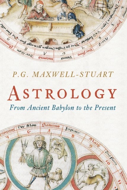 P. G. Maxwell-Stuart - Astrology, E-bok