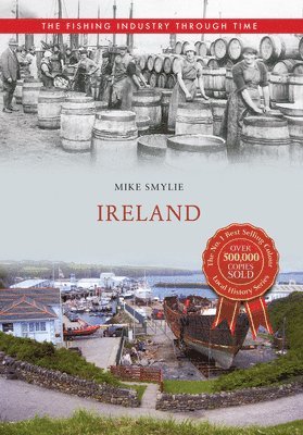 Mike Smylie - Ireland The Fishing Industry Through Time, Häftad