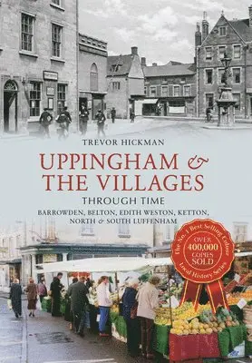 Trevor Hickman - Uppingham & the Villages Through Time, Häftad. Tillgänglighet: Lägg i varukorg