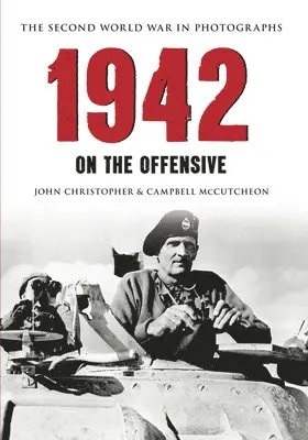 John Christopher, Campbell McCutcheon - 1942 The Second World War in Photographs, Häftad. Tillgänglighet: Lägg i varukorg