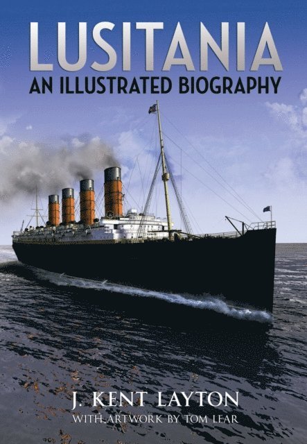 J. Kent Layton - Lusitania, E-bok