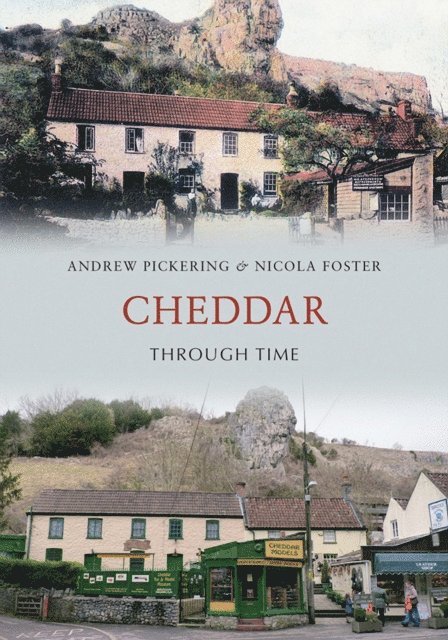 Nicola Foster, Andrew Pickering - Cheddar Through Time, E-bok. Tillgänglighet: Lägg i varukorg