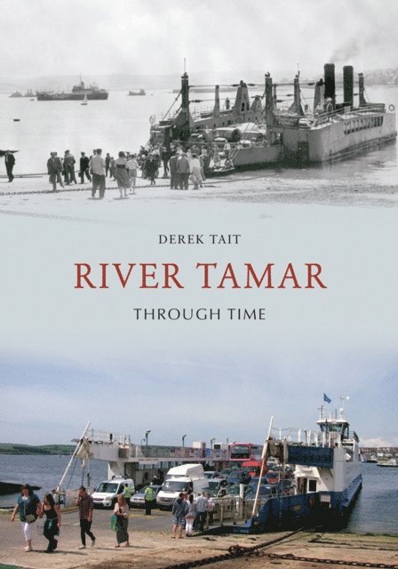 Derek Tait - River Tamar Through Time, E-bok