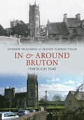 In & Around Bruton Through Time