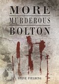 More Murderous Bolton