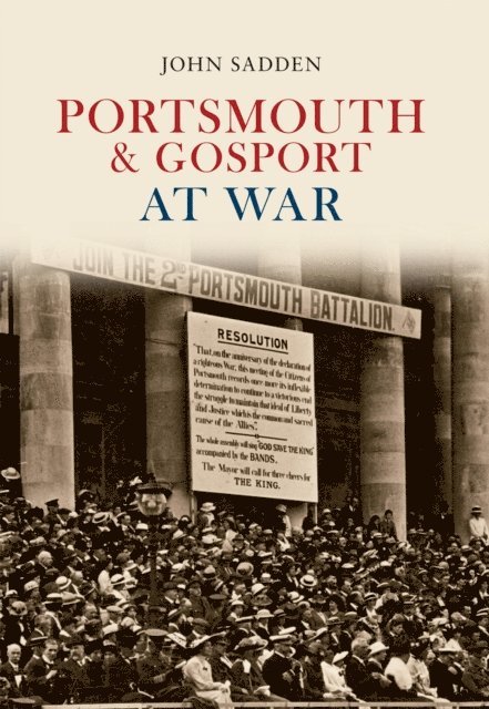 John Sadden - Portsmouth & Gosport at War, E-bok