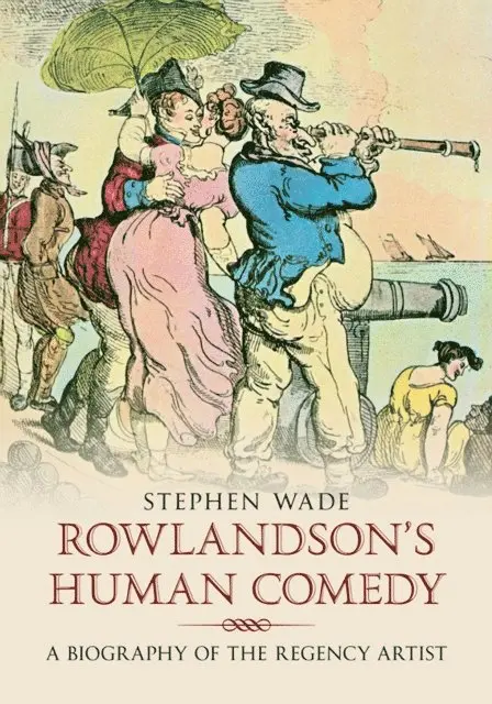 Stephen Wade - Rowlandson's Human Comedy, E-bok. Tillgänglighet: Lägg i varukorg