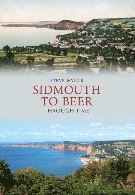 Steve Wallis - Sidmouth to Beer Through Time, E-bok