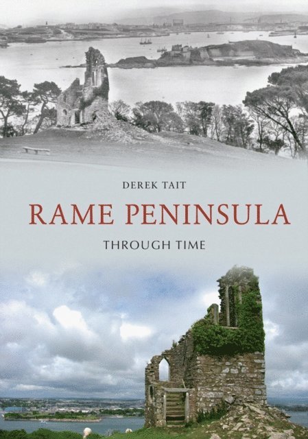 Derek Tait - Rame Peninsula Through Time, E-bok