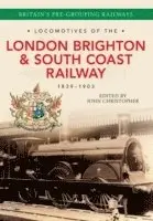 John Christopher - Locomotives of the London Brighton & South Coast Railway 1839-1903, Häftad. Tillgänglighet: Lägg i varukorg