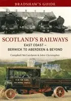 John Christopher, Campbell McCutcheon - Bradshaw's Guide Scotland's Railways East Coast Berwick to Aberdeen & Beyond, Häftad. Tillgänglighet: Lägg i varukorg