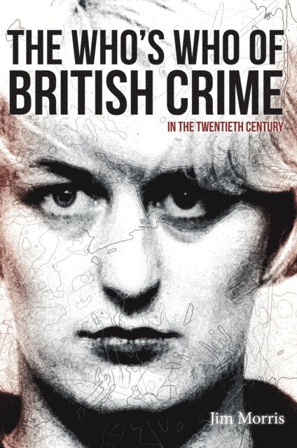 Jim Morris - Who's Who of British Crime, E-bok