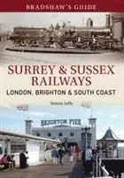 Simon Jeffs, John Christopher - Bradshaw's Guide Surrey & Sussex Railways, Häftad. Tillgänglighet: Lägg i varukorg