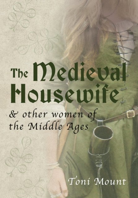 Toni Mount - Medieval Housewife, E-bok