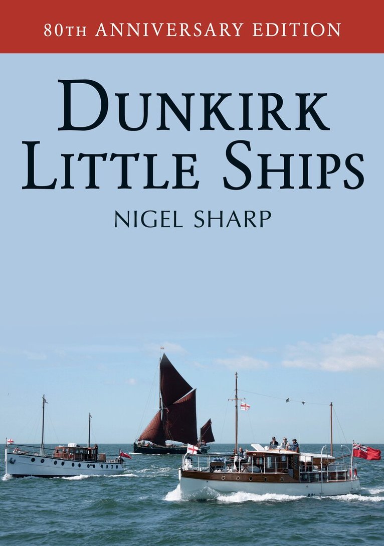Nigel Sharp - Dunkirk Little Ships, Häftad. Tillgänglighet: Lägg i varukorg