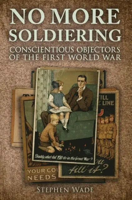 Stephen Wade - No More Soldiering, E-bok. Tillgänglighet: Lägg i varukorg