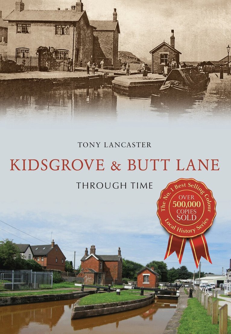 Tony Lancaster - Kidsgrove & Butt Lane Through Time, Häftad. Tillgänglighet: Tillfälligt slut