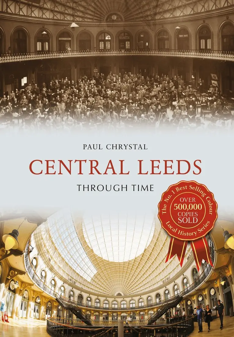 Paul Chrystal - Central Leeds Through Time, Häftad. Tillgänglighet: Lägg i varukorg