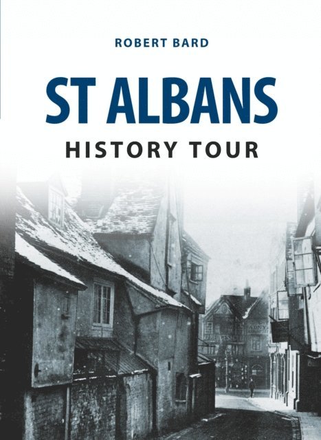 Robert Bard - St Albans History Tour, E-bok