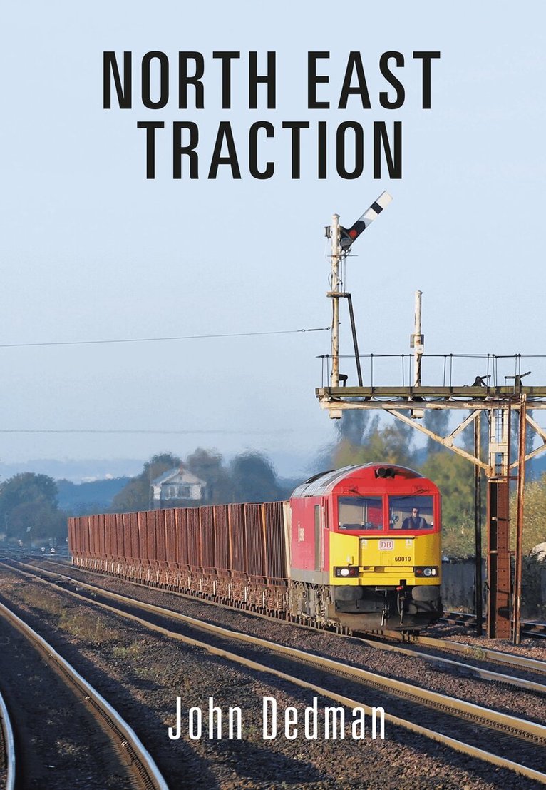 John Dedman - North East Traction, Häftad. Tillgänglighet: Tillfälligt slut