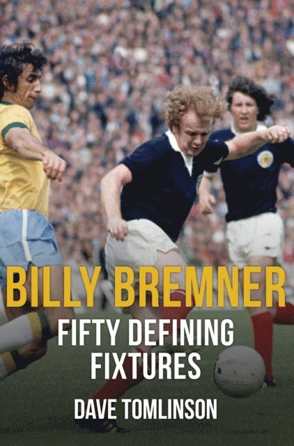 Dave Tomlinson - Billy Bremner Fifty Defining Fixtures, E-bok. Tillgänglighet: Lägg i varukorg