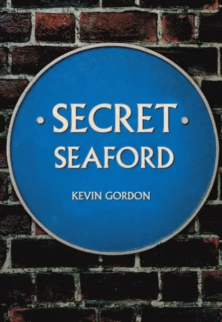 Kevin Gordon - Secret Seaford, E-bok. Tillgänglighet: Lägg i varukorg