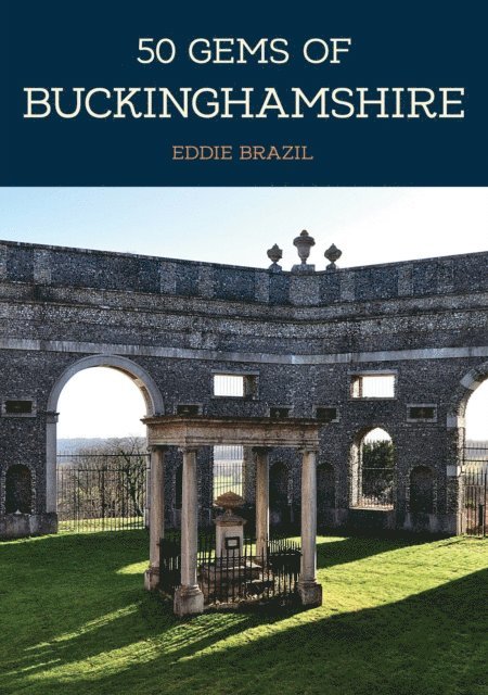 Eddie Brazil - 50 Gems of Buckinghamshire, E-bok