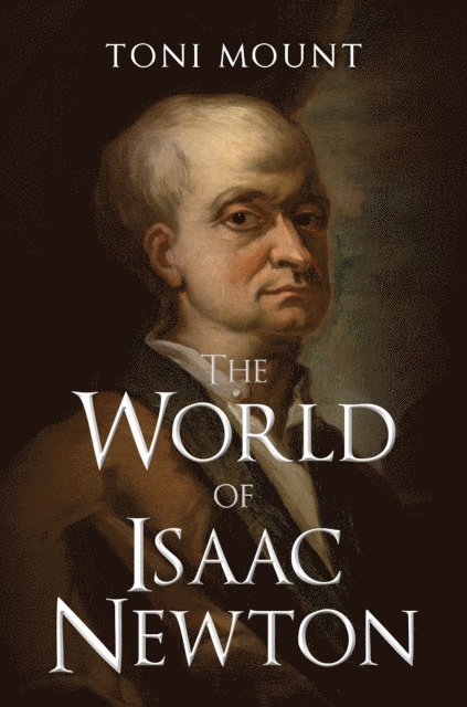 Toni Mount - World of Isaac Newton, E-bok
