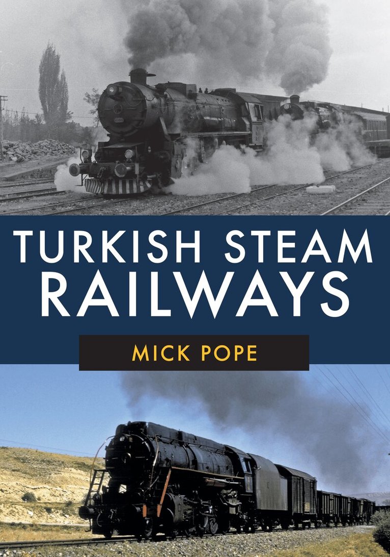 Mick Pope - Turkish Steam Railways, Häftad