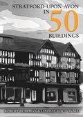 Stratford-upon-Avon in 50 Buildings