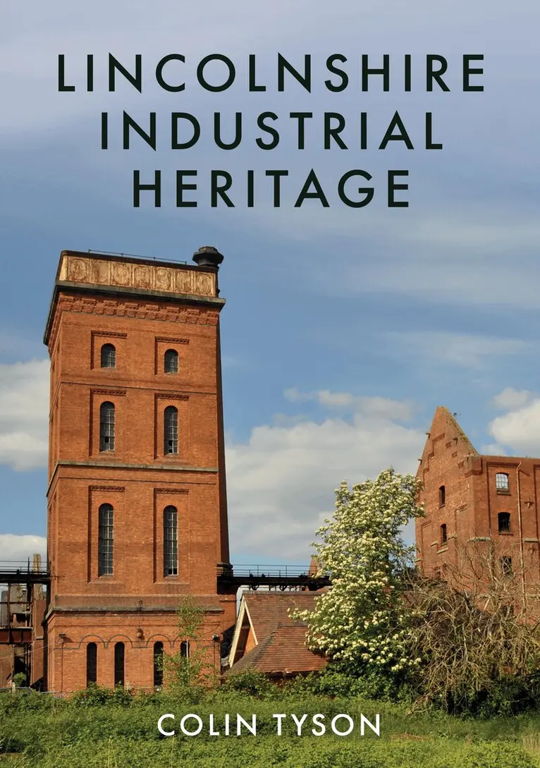 Colin Tyson - Lincolnshire Industrial Heritage, Häftad. Tillgänglighet: Lägg i varukorg