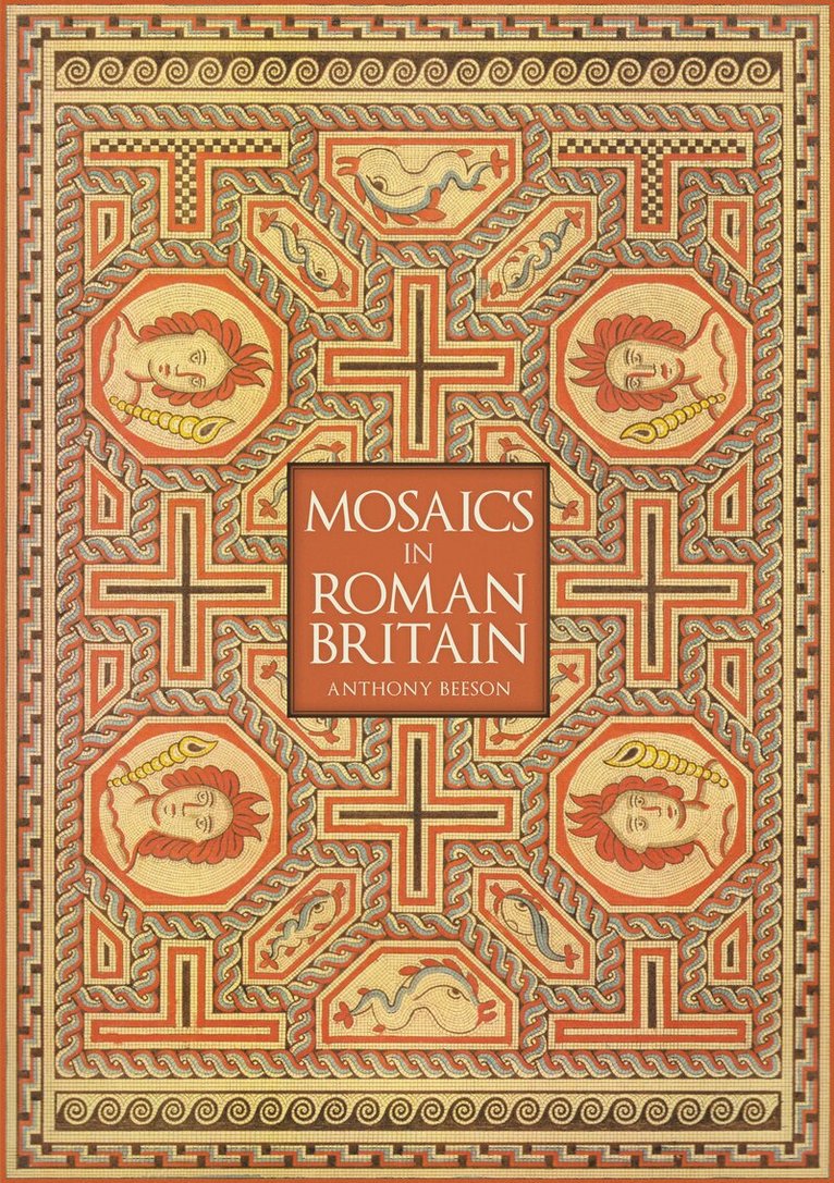 Anthony Beeson - Mosaics in Roman Britain, Häftad