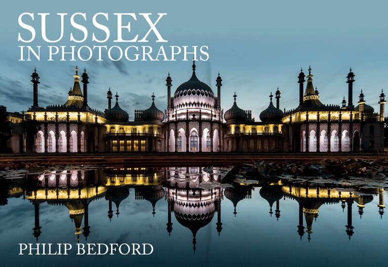 Philip Bedford - Sussex in Photographs, Häftad