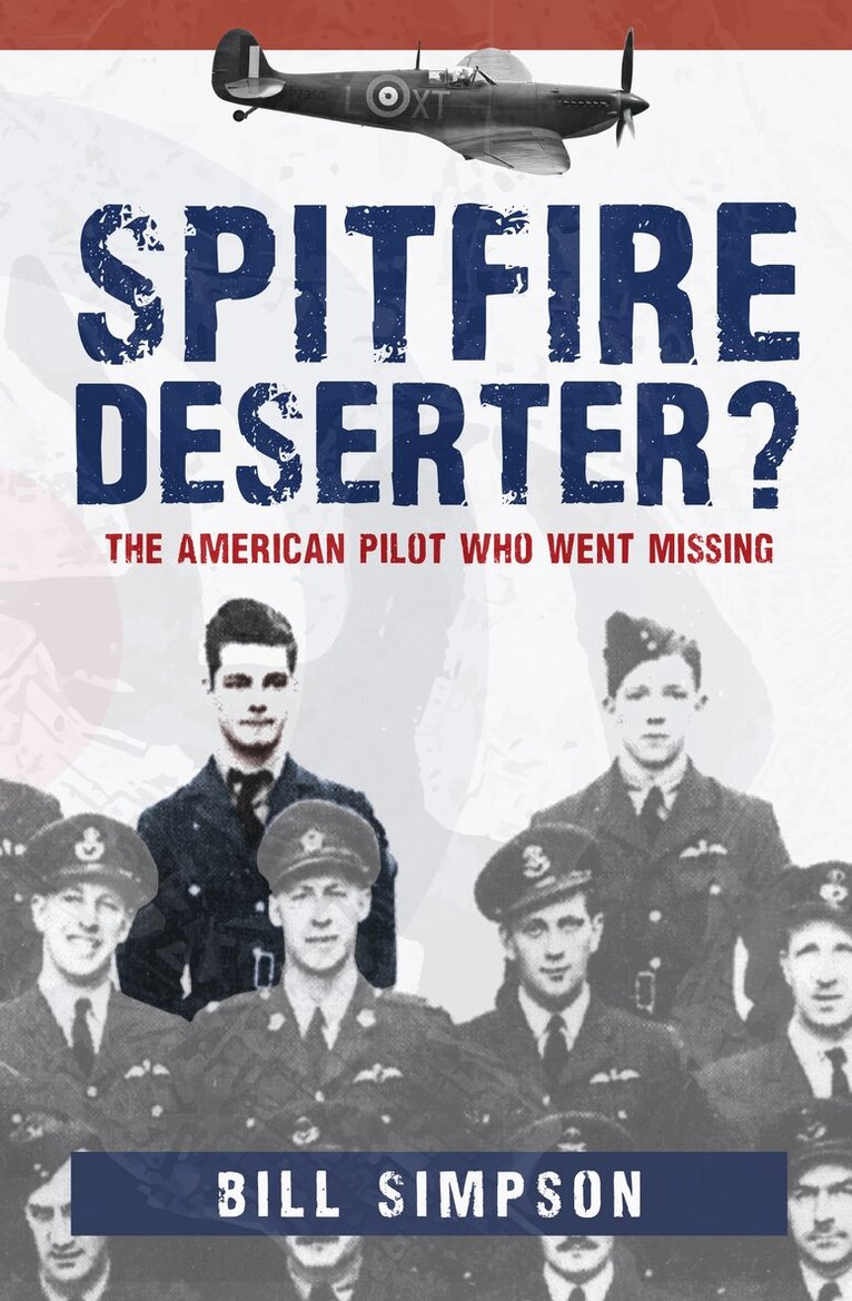 Bill Simpson - Spitfire Deserter?, Häftad. Tillgänglighet: Lägg i varukorg