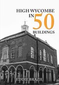 High Wycombe in 50 Buildings