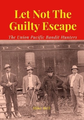 Mike Bell - Let Not The Guilty Escape, Häftad. Tillgänglighet: Lägg i varukorg